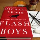 [FLASH BOYS] by Michael Lewis..a Quite Exhilarating FM Story...