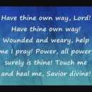 Have Thine Own Way, Lord with Lyrics 이미지