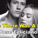 Jose Feliciano의 Once There Was A Love 이미지