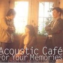 라스트 카니발 / Acoustic Cafe - For Your Memories 중에서 이미지