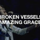 ( CCM - Live ) Hillsong Worship - Broken Vessels (Amazing Grace) [ 한/영 가사 해석/ 발음 ]