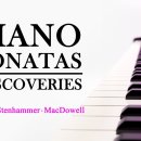 Piano Sonatas: Discoveries | Grieg, Stenhammer &amp; MacDowell 이미지