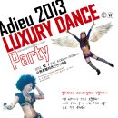 12월 7일 쎄마,JM과 함께하는 Adieu 2013 LUXURY DANCE Party~~ 이미지