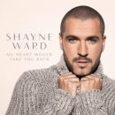 Shayne Ward / My Heart Would Take You Back 이미지