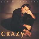 Crazy / Julioiglesias(훌리오 이글레시아스) 이미지