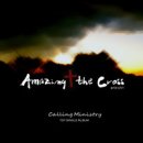 Amazing，The Cross Part.1 - Calling Ministry//01-The Cross (Vocal by.이혜민) (복음성가 CCM 신보 미리듣기 MP3 가사) 이미지