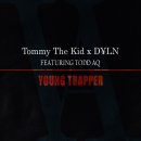 COVACODIZ (D￥LN & Tommy The Kid) - YOUNG TRAPPER (Feat. Todd AQ) 이미지