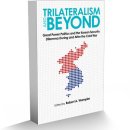 Trilateralism and Beyond: Great Power Politics and the Korean Security Dilemma during and after the Cold War 이미지