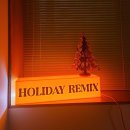 홀리데이 리믹스(Holiday remix)