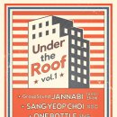 🍅 6/22 Under the Roof with 잔나비 🍅 이미지