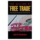 The Selling of "Free Trade": NAFTA, Washington, and the Subversion of American Democracy﻿ 이미지