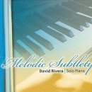 David Rivera / Melodic Subtlety - Solo Piano 이미지