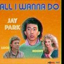 Jay Park - All I Wanna Do (1987 remix) 이미지