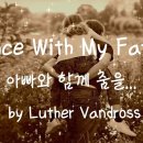 Dance with My Father(아빠와함께 춤을)ㅡLuther Vandross 이미지