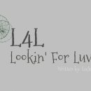 [뇽토리] L4L::Lookin' For Luv 02 이미지