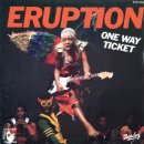 One Way Ticket = Eruption 이미지