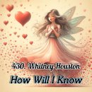 430. How Will I Know (하우윌아이노우) 가사 해석 및 발음_Whitney Houston