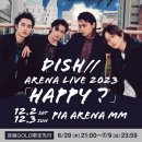 랏탓탓 | 230629 DISH// 홀 투어 2023 「TRIANGLE」 라이브 후기 @ 도쿄 가든 시어터