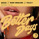 Better Days / Neiked, Mae Muller, Polo G 이미지