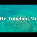 HE TOUCHED ME 이미지