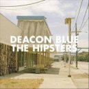 Deacon Blue - The Hipsters 이미지