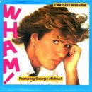 Wham (George Michael) - Careless Whisper 이미지
