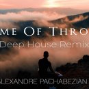 Game Of Thrones (Deep House Remix) - Alexandre Pachabezian 이미지