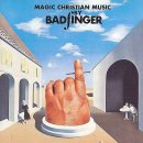 Bad Finger - Magic Christian Music 이미지