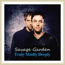 [1201~1202] Savage Garden - Truly Madly Deeply, I Want You 이미지