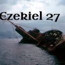 에스겔 27장 [우리말성경] Ezekiel 27 [너 사람아, 두로를 위해 슬픔의 노래를 지어라. ‘너, 바다 입구에 위치해 많은 해안 이미지