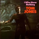 I Who Have Nothing(Tom Jones) 이미지