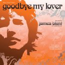 Good Bye My Lover / James Blunt(제임스 블런트) 이미지