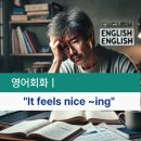 &#34;It feels nice ~ing&#34;