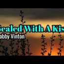 Sealed with a Kiss - Bobby Vinton 이미지