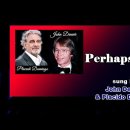 Perhaps Love / John Denver & Placido Domingo (with Lyrics & 가사 해석, 1981) 이미지
