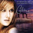 My Heart Will Go On (영화 타이타닉 주제곡) - Celine Dion 이미지