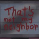 That's Not My Neighbor 해주세요! 이미지