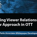 Parks Associates: 시청자들과의 관계 재정립: OTT의 새로운 접근 https://bit.ly/2D7sTWm 이미지