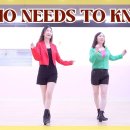 Who Needs to Know | 후니즈투노우 라인댄스 이미지