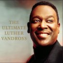 ♬The Impossible Dream/Luther Vandross♬ 이미지