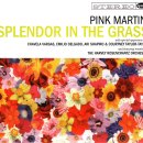Splendor In The Grass 📀 Pink Martini 이미지