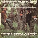 I Put A Spell On You - Creedence Clearwater Revival - 이미지