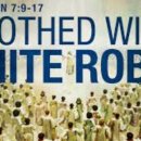 ＜계 7:9-14＞ 흰 옷을 입은 사람들, 이긴 자, 더럽히지 않은 자, 구원을 받은 백성들, 거룩한자,세마포, 의의 옷, 성전수리 이미지