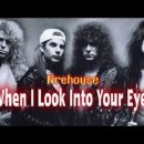 When I Look Into Your Eyes(Firehouse) 이미지