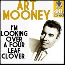 I'm Looking over a four Leaf Clover - Art Mooney - 이미지