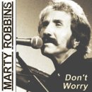 Don't Worry About Me(Marty Robbins) 이미지