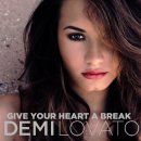 Give Your Heart A Break / Demi Lovato 이미지