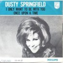 I Only Want To Be With You - Dusty Springfield - 이미지