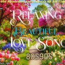 The Most Best Beautiful Songs 70's80's90s💐Cruisin Relaxing Beautiful Love 이미지