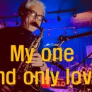 남진우님 - My one and only love /Jazz standard 이미지